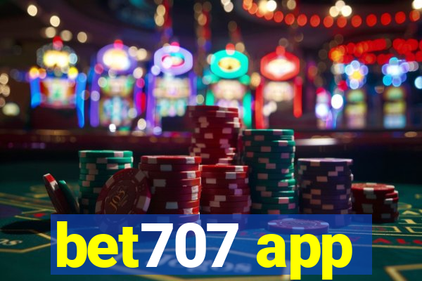 bet707 app